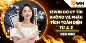 13WIN có uy tín không