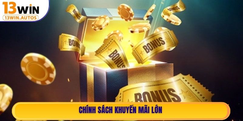 Chính sách khuyến mãi lớn