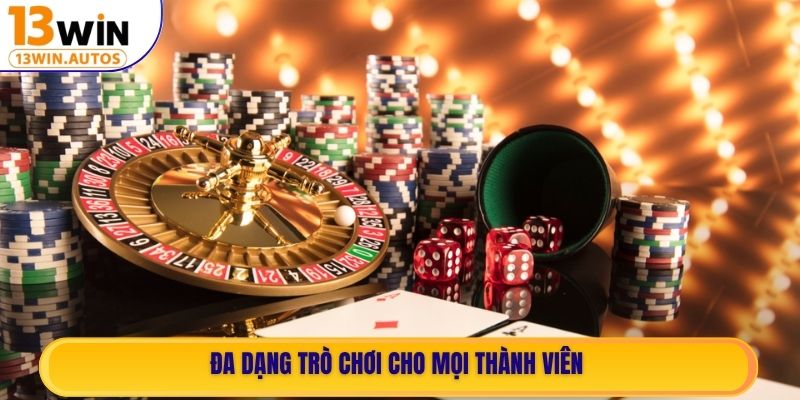 Đa dạng trò chơi cho mọi thành viên