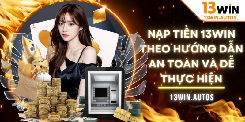 Nạp tiền 13WIN