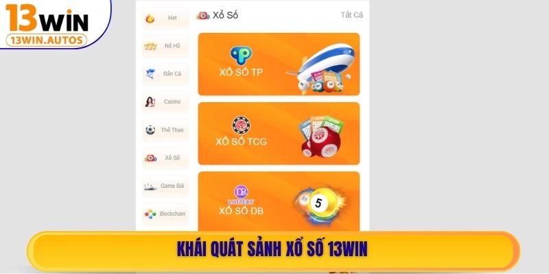 Khái quát sảnh Xổ Số 13WIN