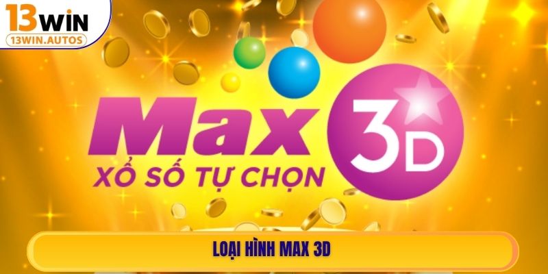Loại hình Max 3D